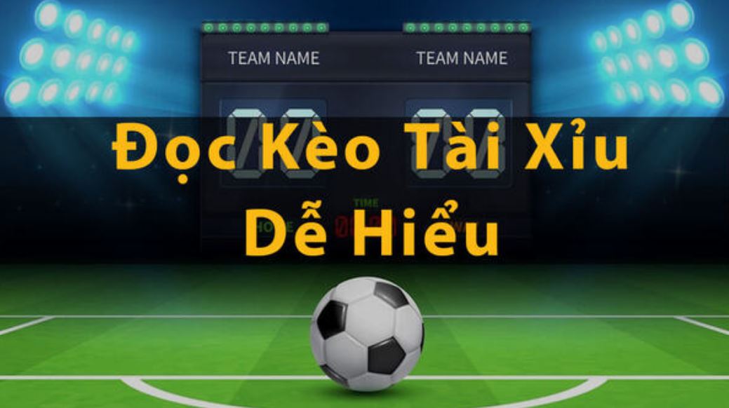 Cách đọc kèo tài xỉu chuẩn nhất dành cho anh em cược thủ