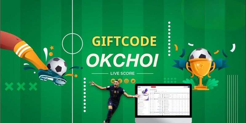 Giftcode OKCHOI dành cho khách hàng