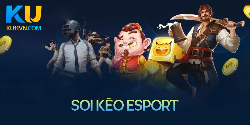 Thể thao điện tử Ku11 – Thỏa mãn niềm đam mê cá cược đỉnh cao 3 kinh nghiem soi keo ca cuoc esport hieu qua nhat